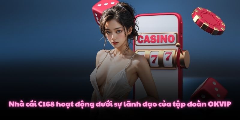 C168 Theoffensive Link Đăng Ký C168.COM Mới Nhất T7/2026 2 Nhà cái C168 hoạt động dưới sự lãnh đạo của tập đoàn OKVIP